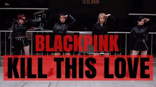 BLACKPINK  Kill This Love dance cover [upl. by Seiber]