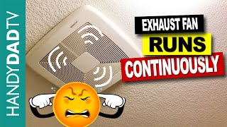 Exhaust Fan Runs Continuously  How to Rewire [upl. by Dominique438]