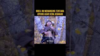 BOCIL INI MENJEBAK TENTARA JEPANG AGAR MASUK PERANGKAP alurceritaflim film [upl. by Barrus509]