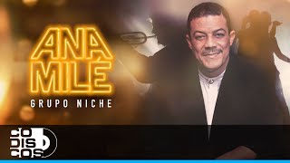 Ana Milé Grupo Niche  Vídeo [upl. by Resor357]