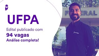 UFPA Edital publicado com 94 vagas  análise completa [upl. by Annet]