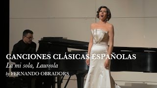 La mi sola Laureola  Canciones Clásicas Españolas I  Fernando Obradors  Lisette Oropesa [upl. by Sesmar]