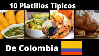 10 Platillos tipicos de Colombia  La mejor comida colombiana  la gastronomia de Colombia [upl. by Bedwell]