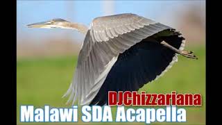 MALAWI SDA CAPELLA MUSIC  DJChizzariana [upl. by Kresic469]