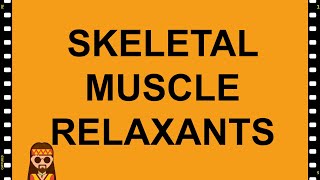 PharmacologySkeletal Muscle Relaxants MADE EASY [upl. by Einna]