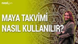 Maya Takvimi Nasıl Kullanılır [upl. by Berlauda]