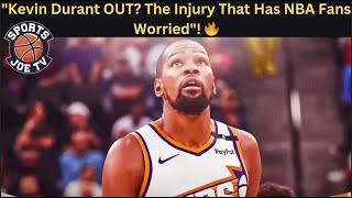 quotNBA Fans Shocked by Kevin Durants Latest Injury Updatequot [upl. by Naruq]