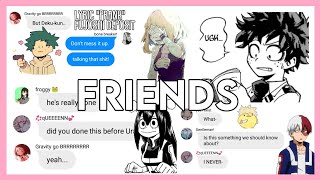 Friends • MHA  BNHA Lyric Prank • Pissed Deku [upl. by Ahsyat36]