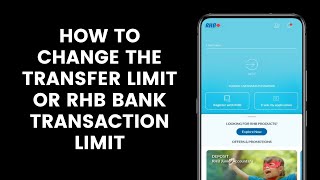 How to Change the Transfer Limit or RHB Bank Transaction Limit using the RHB Mobile Banking App [upl. by Home]