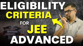 JEE Advanced 2023 Eligibility Criteria  Before and After JEE Main 2023 Result  Harsh Sir [upl. by Jeavons963]