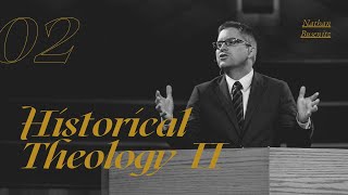 Historical Theology II  Dr Nathan Busenitz  Lecture 02 [upl. by Daveda]