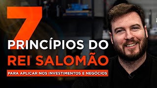 7 PRINCIPIOS DO REI SALOMÃO um dos homens mais SÁBIOS e RICOS da história [upl. by Devin231]