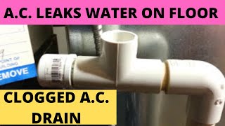 Central Air Conditioner Leaks Water On Floor Part 1 Clogged AC drain line DIY [upl. by Iene]