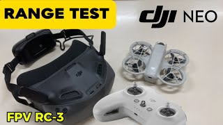 DJI NEO  Range Test  FPV RC3  Goggles N3 [upl. by Ttebroc]