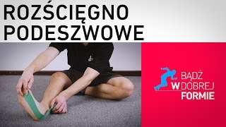 Rozcięgno podeszwowe mobilizacja  kinesiotaping [upl. by Yssac]