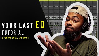 The Last EQ Tutorial Youll Ever Need [upl. by Nrubliw]