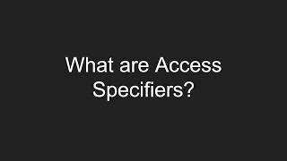 What are Access Specifiers [upl. by Arrol]