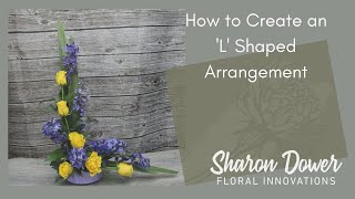 How to Make an L Shaped Flower Arrangement [upl. by Airehs]