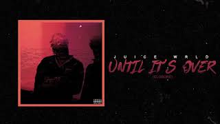 Juice WRLD quotUntil Its Overquot Official Audio [upl. by Ahsilrae785]