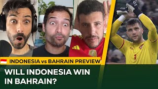 Can Indonesia WIN in Bahrain and produce Indonesian Footballs GREATEST victory  Match Preview [upl. by Nerdna70]