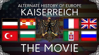 Kaiserreich  Alternate History of Europe  The Movie Season 1 [upl. by Evan]