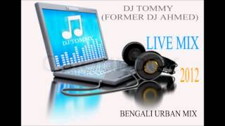 NEW BENGALI MIX 2012STREET BAULALIVE MIX BY DJ TOMMYFORMER DJ AHMED [upl. by Ainotal]