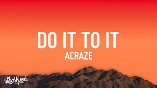 ACRAZE  Do It To It Lyrics ft Cherish [upl. by Isabeau]