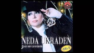 Neda Ukraden  Ne ne da  Audio 2002 HD [upl. by Suoivatnod]