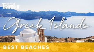 The 23 best Greek islands  Condé Nast Traveller [upl. by Uticas]