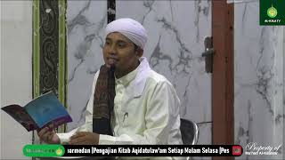 PENGAJIAN KITAB AQIDATUL AWAM SETIAP MALAM SELASA BERSAMA UST MUHAMMAD KANZUL ULUM SPd [upl. by Gianna]