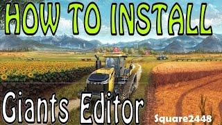 FS17 Tutorial  How To Install Giants Editor [upl. by Henarat288]