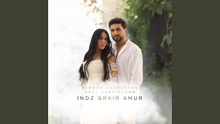 Indz Grkir Amur [upl. by Idak]