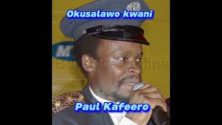 Okusalawo Kwani—Paul KafeeroOFFICIAL VIDEO [upl. by Eerat]