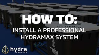 HydraMax Professional Hydroponic System Install Guide  Hydra Unlimited [upl. by Angelika]