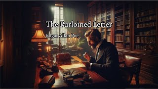 The Purloined Letter  Edgar Allan Poe  Full Audiobook [upl. by Gnoy]