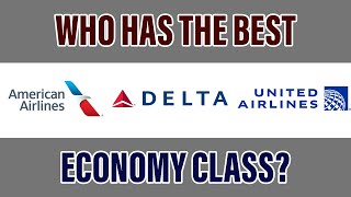 Best Economy Class Airline Comparison American Delta amp United [upl. by Eylk]