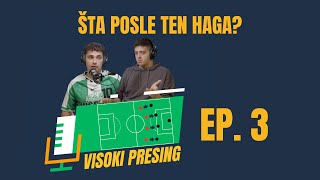 Visoki presing EP03  Šta posle Ten Haga najava utakmica Srbije u Ligi nacija [upl. by Rebeh]