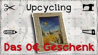 Das 0€ Geschenk  Upcycling Bilderrahmen Tutorial [upl. by Malinde]