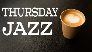 Thursday JAZZ  Happy Bossa Nova JAZZ For Morning and Have a Good Day [upl. by Aylatan]