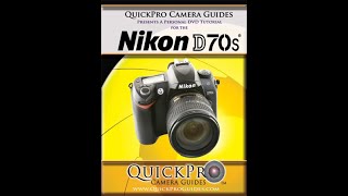 Nikon D70s Chapter 1 Instructional Guide by QuickPro Camera Guides [upl. by Brunhilda]