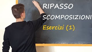 Scomposizioni Esercizi di riepilogo  PARTE 1 [upl. by Irneh]