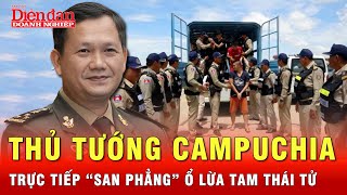 Thủ tướng Campuchia trực tiếp ra tay chỉ đạo truy quét hang ổ lừa đảo Tam Thái Tử  Tin tức 24h [upl. by Ahmar]