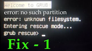 Grub Error No Such Partition  Grub Entering Rescue Mode  Error Unknown File System  Grub Rescue [upl. by Nivlem]