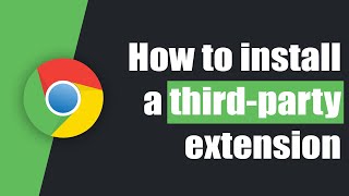 How to manually install a thirdparty extension on Google Chrome [upl. by Aile747]