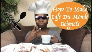 HOW TO MAKE BEIGNETS  CAFE DU MONDE BEIGNET MIX [upl. by Marelya]