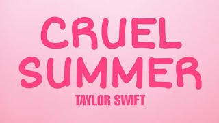 Cruel Summer  Taylor Swift Lyrics Clean [upl. by Bohlen926]