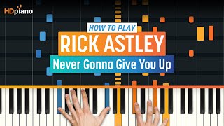 How to Play quotNever Gonna Give You Upquot by Rick Astley  HDpiano Part 1 Piano Tutorial [upl. by Felicie]