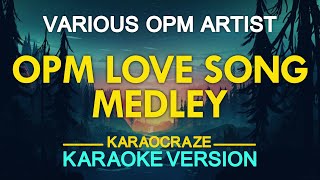 OPM LOVE SONG MEDLEY KARAOKE [upl. by Nika903]