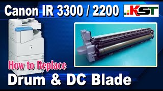 How To Replace Canon IR 330028002200 Drum amp DC Blade [upl. by Phenice]