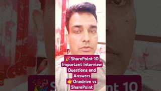 🎉SharePoint 10 Important Interview Questions and Answers👉Onedrive vs SharePoint [upl. by Trini]